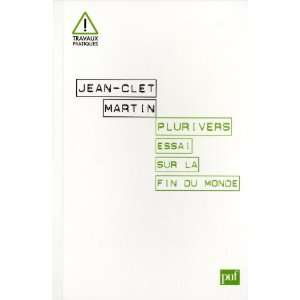   . Essai sur la fin du monde (9782130583868) Jean Clet Martin Books