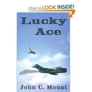  Lucky Ace (9781410742315) John C. Mouat Books