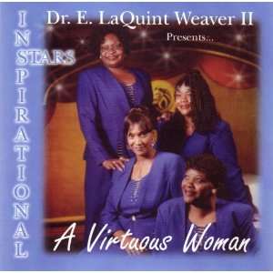 A Virtuous Woman Dr. E. LaQuint Weaver II Music