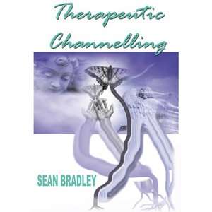    Therapeutic Channelling (9781905200160) Sean Bradley Books