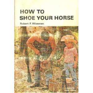   shoe your horse (Farnam horse library) (Farnam horse library) Books