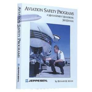 Aviation Safety Programs   A Management Handbook Richard H. Wood 