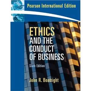  Ethics and the Conduct of Business (9780205689576) Books