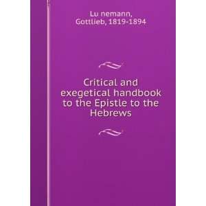   to the Epistle to the Hebrews. 19 Gottlieb LÃ¼nemann Books