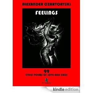 Feelings 99 Lyric Poems Alexander Czartoryski  Kindle 