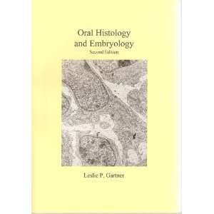  Oral Histology and Embryology (9780910841092) Leslie P 