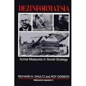  Dezinformatsia: Active Measures in Soviet Strategy 