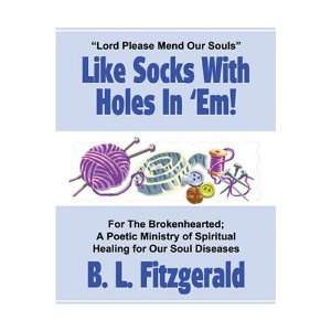  Lord Please Mend Our Souls Like Socks with Holes in Em 