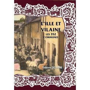  Ille et Vilaine ; 352 communes (9782951833463) Books