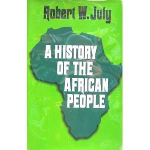  A History Of The African People Robert W. July Books