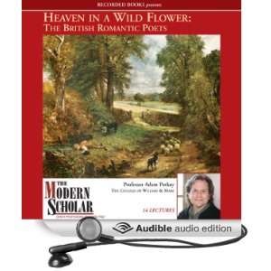  Heaven in a Wild Flower The British Romantic Poets 