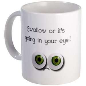  FUNNY FACE Swallow or its in your Eye Humor 11oz Ceramic 