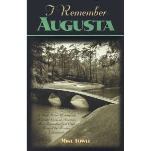  I Remember Augusta: A Stroll Down Memory and Magnolia Lane 