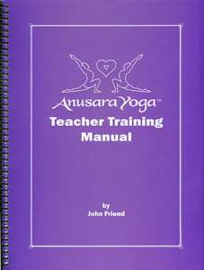 Anusara Teacher Training Manual John Friend yoga book  