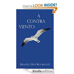 CONTRA VIENTO (Spanish Edition) Ernesto Díaz Rodríguez  