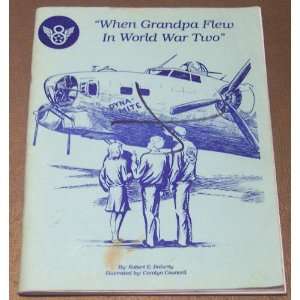  When Grandpa Flew in World War Two, Poems of Training 