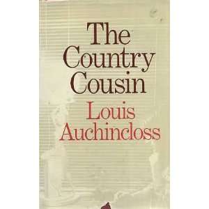  Country Cousin (9780297775027) Louis Auchincloss Books