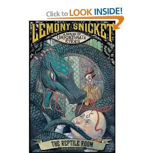  THE REPTILE ROOM (SERIES OF UNFORTUNATE EVENTS 