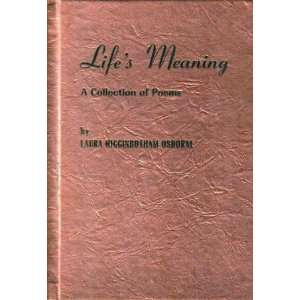  Lifes Meaning, a Collection of Poems Laura Higginbotham 