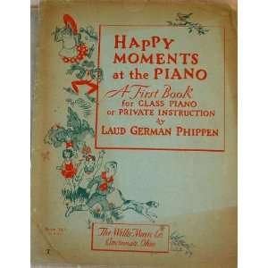  Happy Moments At the Piano, a First Book for Class Piano 
