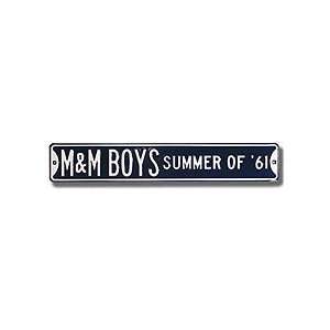    Steel Street Sign M&M BOYS SUMMER OF 61
