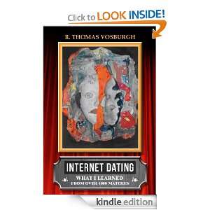 Internet Dating: What I learned From Over 4000 Matches: R. Thomas 