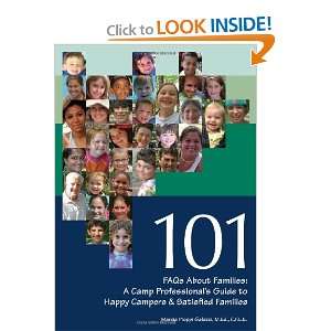  101 FAQs About Families: A Camp Professional s Guide to 