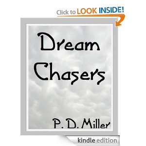 Dream Chasers P. D. Miller  Kindle Store