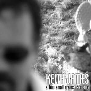  Small Few Grains 1981 2006 Keith James Music