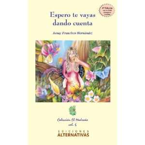  Espero Te Vayas Dando Cuenta (Spanish Edition 