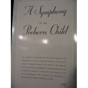  A Symphony of the Preborn Child Jerome Lejeune Books