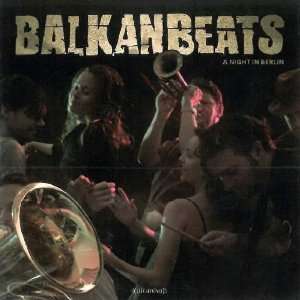  Night in Berlin BalkanBeats Music