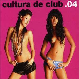  Cultura de Club, Vol. 4 Various Artists Music