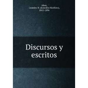 Discursos y Escritos L. N. Alem  Books