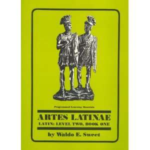  Artes Latinae Level 2, Part 3 (9781579700331) Waldo E 