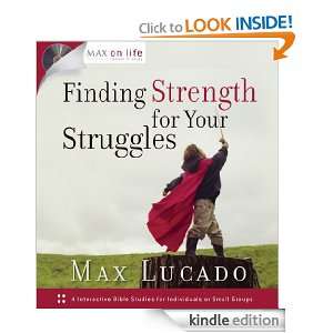 Max on Life Finding Strength for Your Struggles Finding Strength for 