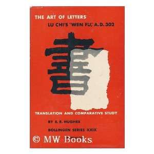  The Art of Letters; Lu Chis Wen Fu,  Ji (261 303) Lu Books