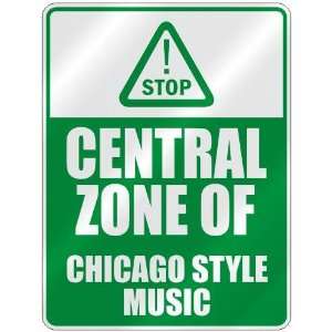  STOP  CENTRAL ZONE OF CHICAGO STYLE  PARKING SIGN MUSIC 