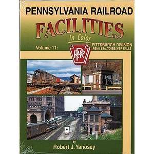  Railroad Facilities In Color Vol. 11: Pittsburgh Division   Penn 
