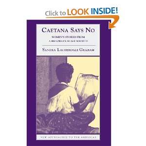  Caetana Says No Womens Stories from a Brazilian Slave 