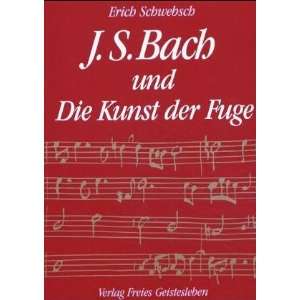  J. S. Bach und Die Kunst der Fuge (9783772505553) Books