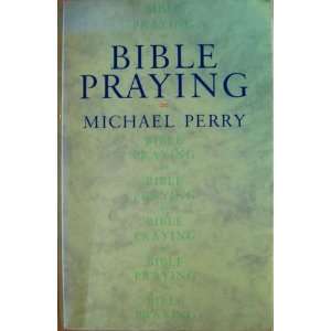  Bible Praying (9780006276098) Michael Perry Books