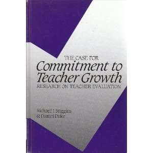Case for Commitment to Teacher Growth Research on Teacher Evaluation 