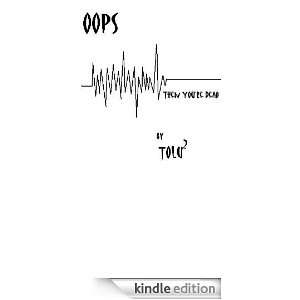 Oops Then Youre Dead Tolu2  Kindle Store