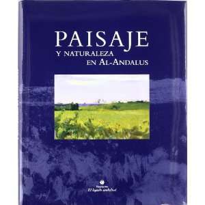  Paisaje y Naturaleza En Al Andalus (Spanish Edition 