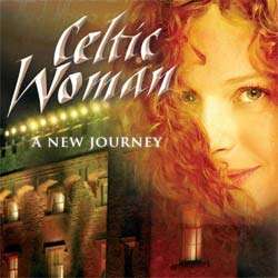 Celtic Woman   A New Journey  