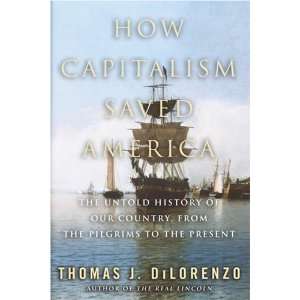  How Capitalism Saved America: The Untold History of Our Country 