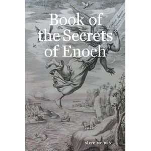    Book of the Secrets of Enoch (9781411676695) steve nichols Books