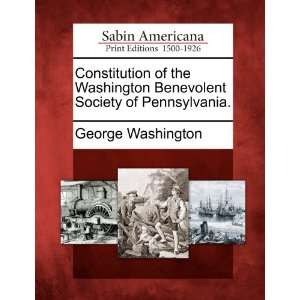  Constitution of the Washington Benevolent Society of 