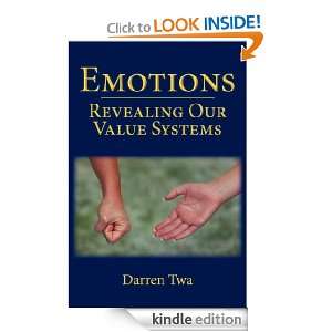 Emotions Revealing Our Value Systems Darren Twa  Kindle 
